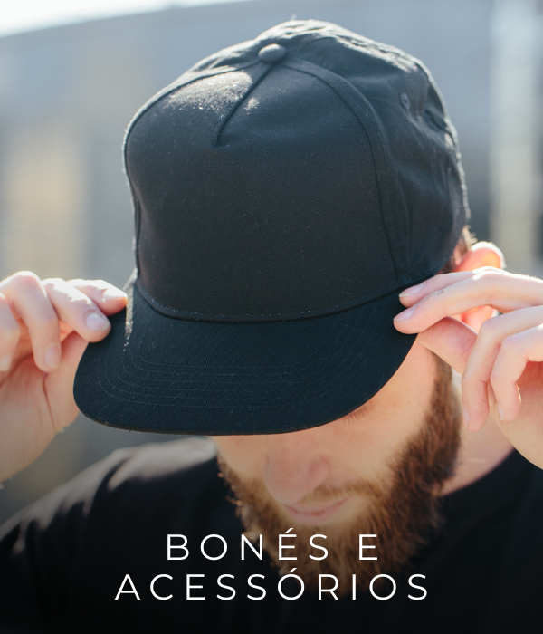 BONÉS E ACESSÓRIOS